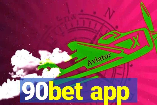 90bet app